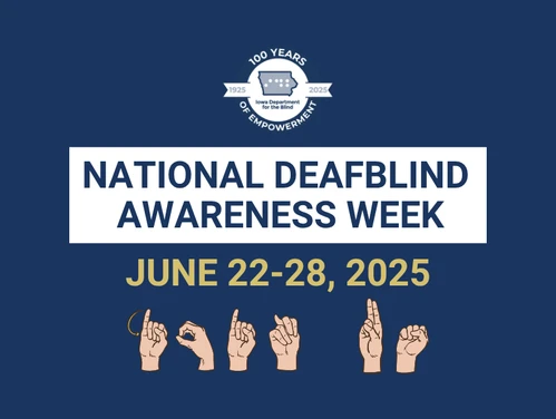 A graphic with a navy-blue background with text that reads "National Deafblind Awareness Week" with illustrated hands spelling out the words "Join Us" in American Sign Language