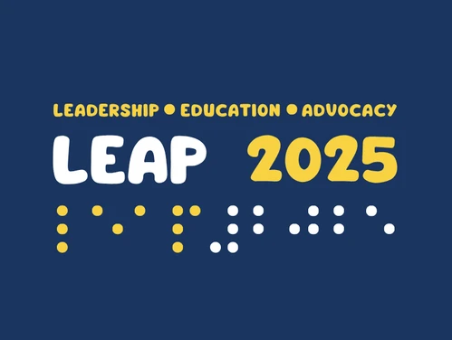 Navy blue graphic with large text that reads "LEAP 2025" with braille dots below it