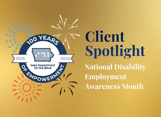 Gold graphic with text that reads "Client Spotlight National Disability Employment Awareness Month"