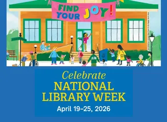A colorful illustration of a library with a banner in front that says "find your joy" and text below that reads "national library week"
